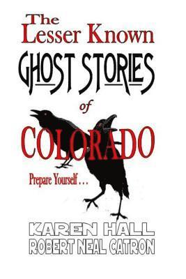 The Lesser Known Ghost Stories of Colorado Book 1 and 2 1