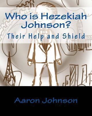 Who is Hezekiah Johnson?: Their Help and Shield 1