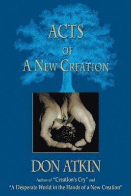 Don Atkin - Acts of a New Creation, Häftad