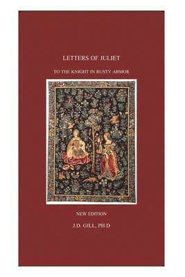 Letters of Juliet to the Knight in Rusty Armor 1