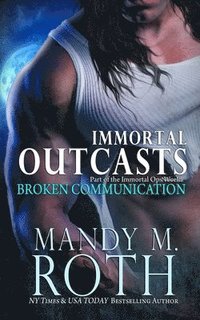 bokomslag Broken Communication (Immortal Outcasts)