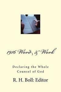 bokomslag 1916 Word And Work: Declaring the Whole Counsel of God