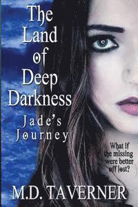 bokomslag The Land of Deep Darkness: Jade's Journey