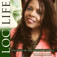 Loc Life Lifestyles of the Loc'd and Lovely 1