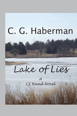 Lake of Lies: A CJ Hand Novel 1