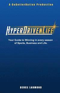 bokomslag HyperDrivenLife: Your Guide to Winning in every season of Sports, Business and Life.