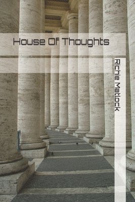 Richie Matlock - House Of Thoughts, Häftad