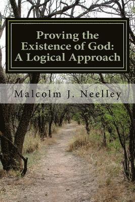 Proving the Existence of God: A Logical Approach 1