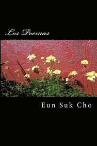 Los Poemas: Poems of Eun Suk Cho 1