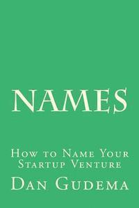bokomslag Names: How To Name Your Start-Up Venture
