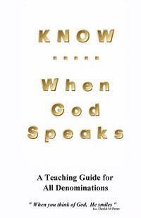 bokomslag KNOW .. When God Speaks: How to More Effectively Read the Holy Bible