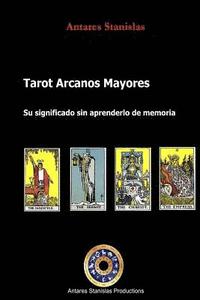 bokomslag Tarot Arcanos Mayores, Su significado sin aprenderlo de memoria