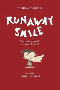 Runaway Smile: An unshared smile is a wasted smile 1
