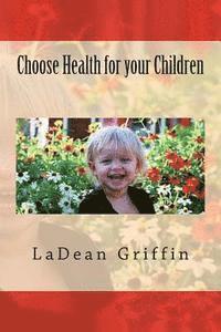 Choose Health for your Children 1