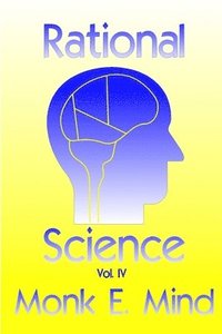 bokomslag Rational Science Vol. IV