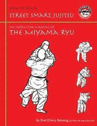 bokomslag How to Teach Street Smart Jujitsu: The Instructor Manual of the Miyama Ryu