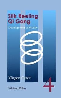 bokomslag Silk Reeling Qi Gong: Development of Vitality