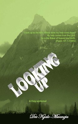 Dee Kyalo Mwanzia - Looking Up: A Day-votional, Häftad