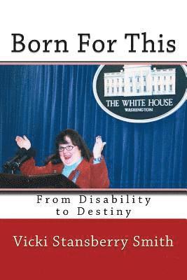 Born For This: From Disability to Destiny 1