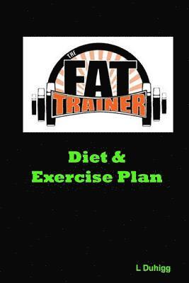 bokomslag The Fat Trainer Diet & Exercise Plan