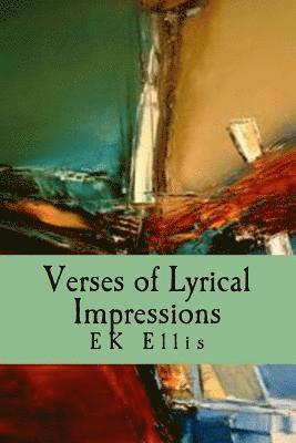 bokomslag Verses of Lyrical Impressions: Poems from Poetic Illusion