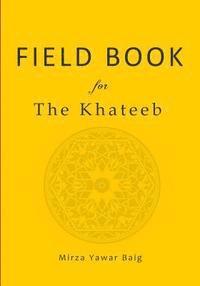 Field book for the Khateeb 1