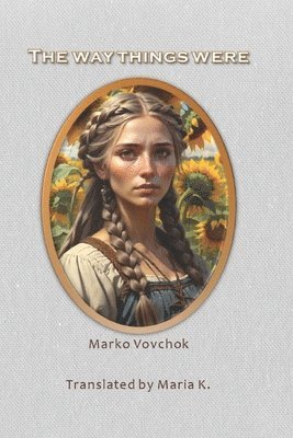 Marko Vovchok, Virginia Woods Roberts - Way Things Were, Häftad