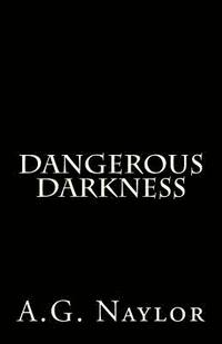 bokomslag Dangerous Darkness