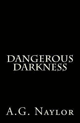 Dangerous Darkness 1