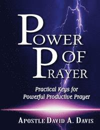 bokomslag Power of Prayer: Practical Keys for Powerful Productive Prayer