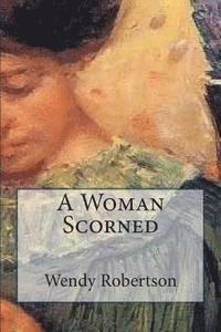 bokomslag A Woman Scorned