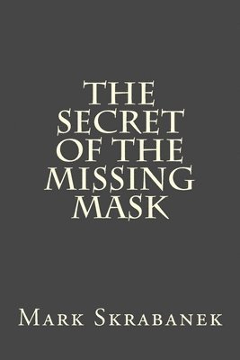 The Secret of the Missing Mask 1