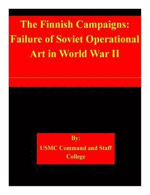 bokomslag The Finnish Campaigns: Failure of Soviet Operational Art in World War II