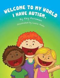 bokomslag Welcome to my world I have autism