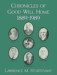 bokomslag Chronicles of Good Will Home 1889-1989