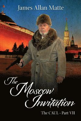 The Moscow Invitation: The CAUL, Part VII 1