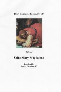 Op Henri Lacordaire - Life of Saint Mary Magdalene, Häftad