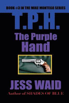 Jess Waid - The Purple Hand: Book #3 in the Mike Montego Police Crime Series, Häftad