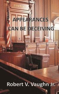 Appearances Can Be Deceiving 1