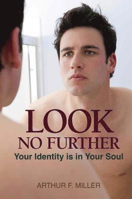 bokomslag Look No Further: Your Identity is in Your Soul