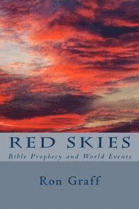 Ron Graff - Red Skies: Bible Prophecy and World Events, Häftad