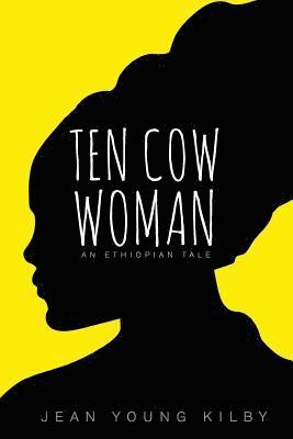 bokomslag Ten Cow Woman: An Ethiopian Tale