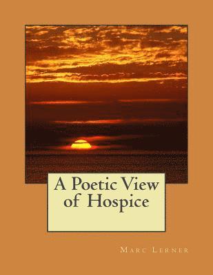 A Poetic View of Hospice 1