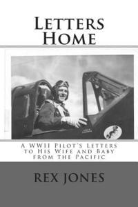 bokomslag Letters Home: A WWII Pilot's Letters to His Wife and Baby from the Pacific
