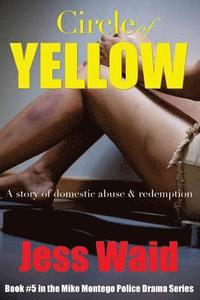 bokomslag Circle of Yellow: Book # 5 in the Mike Montego Police Crime Series