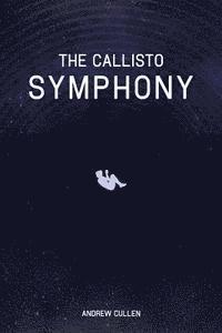 Andrew Cullen - The Callisto Symphony, Häftad. Tillgänglighet: Lägg i varukorg