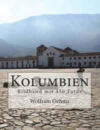 bokomslag Kolumbien: Bildband mit 450 Fotos