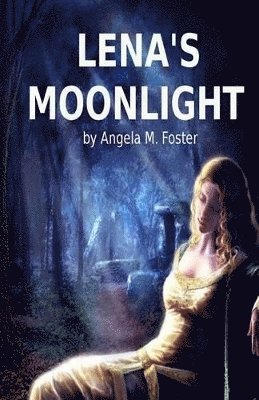 Angela M Foster - Lena's Moonlight, Häftad