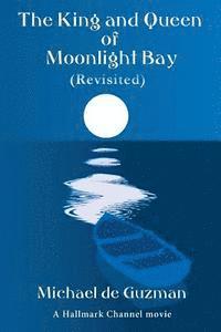 The King and Queen of Moonlight Bay (Revisited) 1