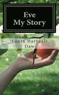 Laura Hartnell Daw - Eve: My Story, Häftad